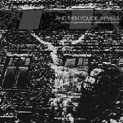 And Then You Die : Rev66.6